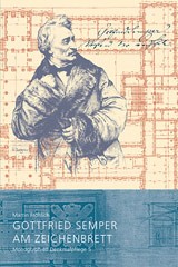 Gottfried Semper am Zeichenbrett