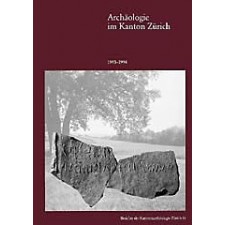 Archäologie im Kanton Zürich, 13. Bericht, Jahre 1993-1994