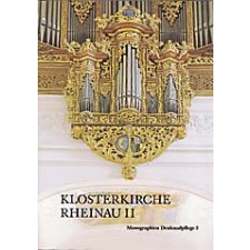 Die Orgeln der Klosterkirche Rheinau, (Rheinau Band 2)