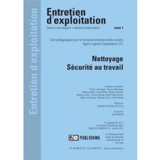 Nettoyage - Sécurité au travail - Volume 1